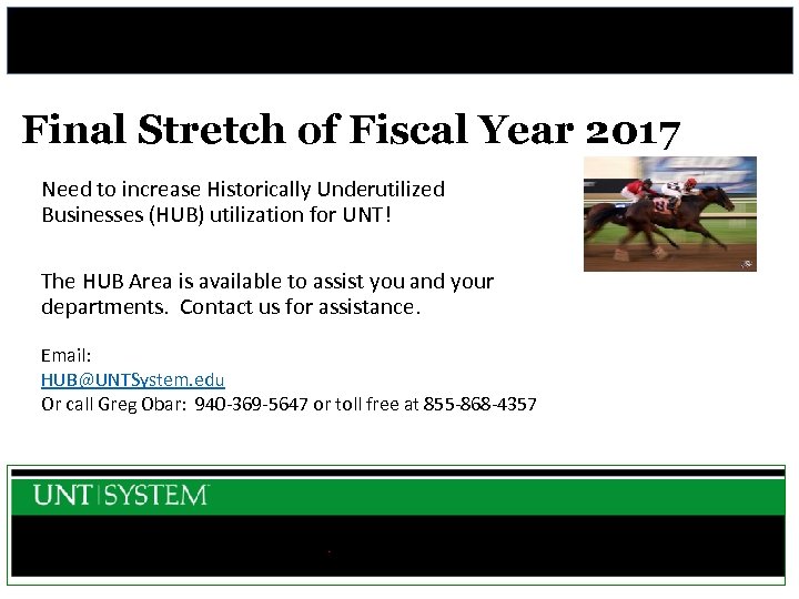Final Stretch of Fiscal Year 2017 Need to increase Historically Underutilized Businesses (HUB) utilization