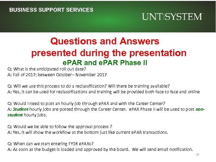 BUSINESS SUPPORT SERVICES Questions and Answers presented during the presentation e. PAR and e.