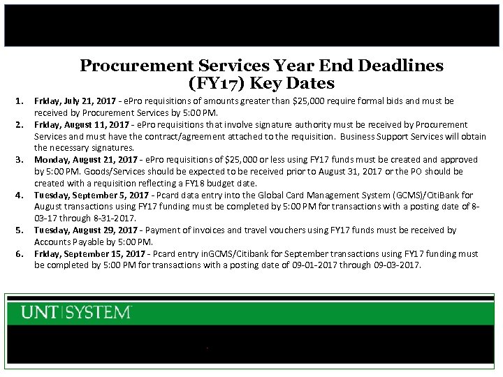 Procurement Services Year End Deadlines (FY 17) Key Dates 1. 2. 3. 4. 5.