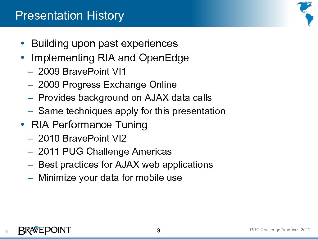 Presentation History • Building upon past experiences • Implementing RIA and Open. Edge –
