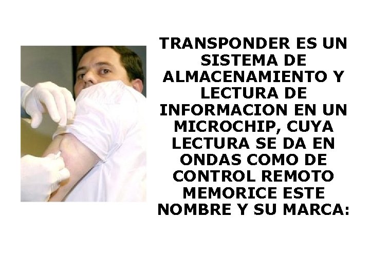 TRANSPONDER ES UN SISTEMA DE ALMACENAMIENTO Y LECTURA DE INFORMACION EN UN MICROCHIP, CUYA