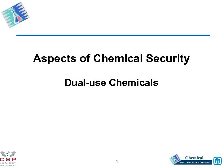 Aspects of Chemical Security Dual-use Chemicals 1 