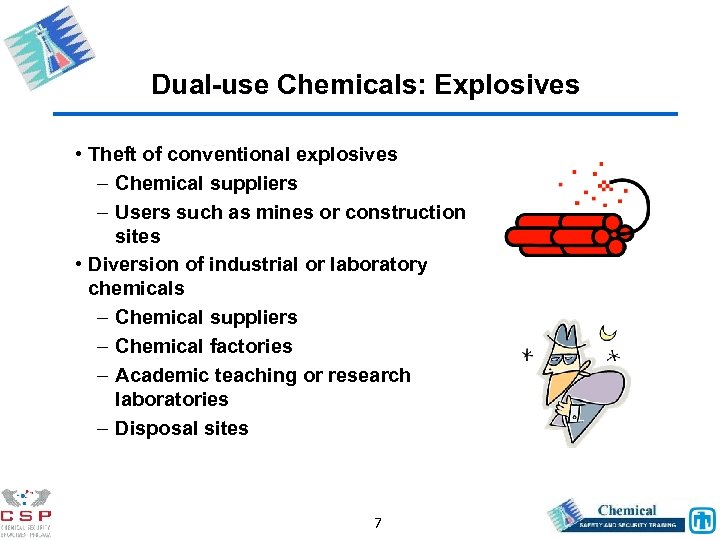 Dual-use Chemicals: Explosives • Theft of conventional explosives – Chemical suppliers – Users such