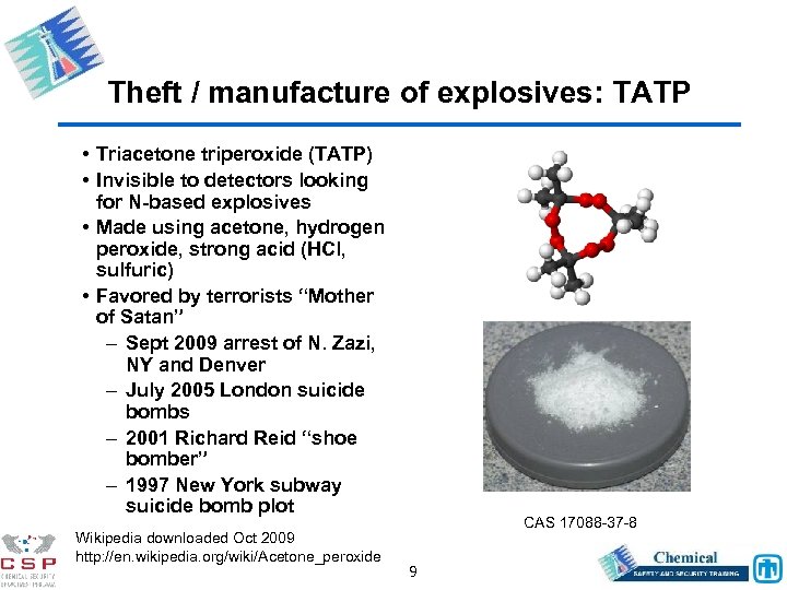 Theft / manufacture of explosives: TATP • Triacetone triperoxide (TATP) • Invisible to detectors