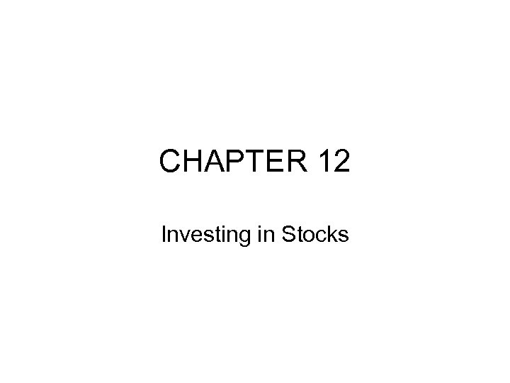 CHAPTER 12 Investing in Stocks 