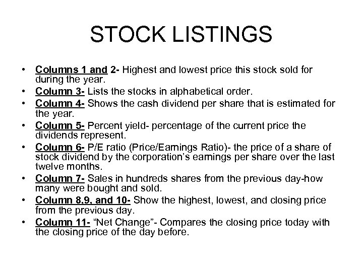 STOCK LISTINGS • Columns 1 and 2 - Highest and lowest price this stock