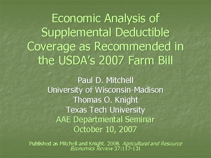 Economic Analysis of Supplemental Deductible Coverage as Recommended in the USDA’s 2007 Farm Bill