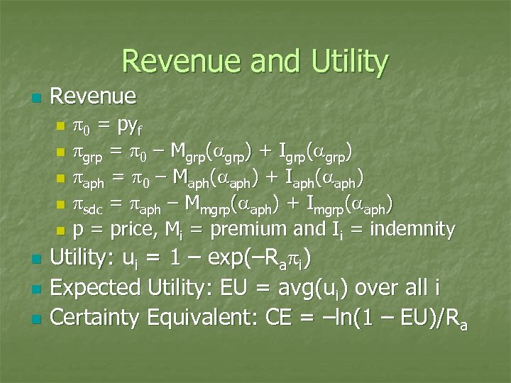 Revenue and Utility n Revenue p 0 = pyf n pgrp = p 0