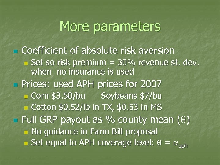 More parameters n Coefficient of absolute risk aversion n n Set so risk premium
