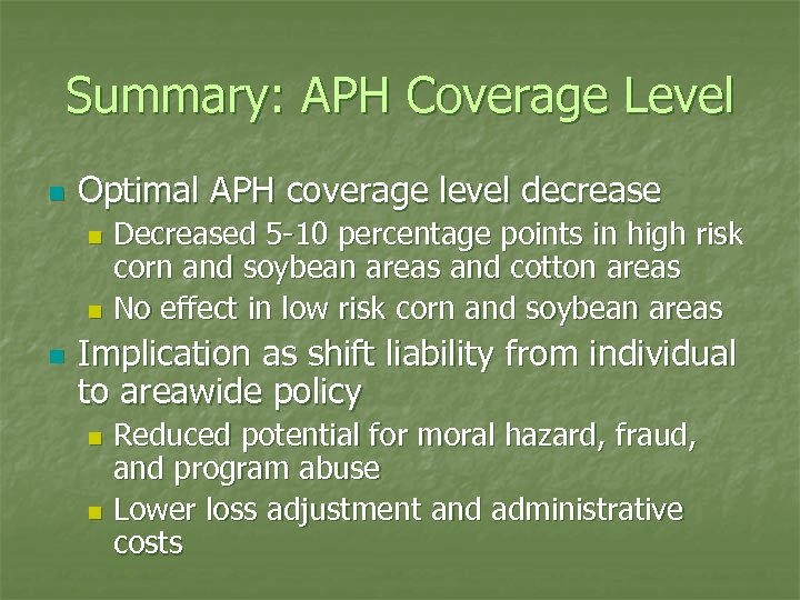 Summary: APH Coverage Level n Optimal APH coverage level decrease Decreased 5 -10 percentage