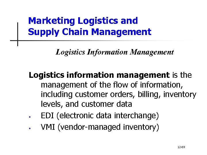 Marketing Logistics and Supply Chain Management Logistics Information Management Logistics information management is the