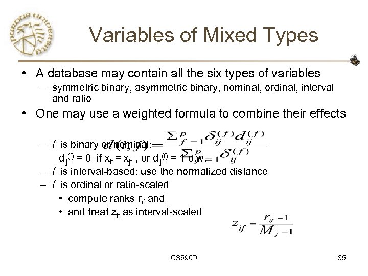 Variables of Mixed Types • A database may contain all the six types of