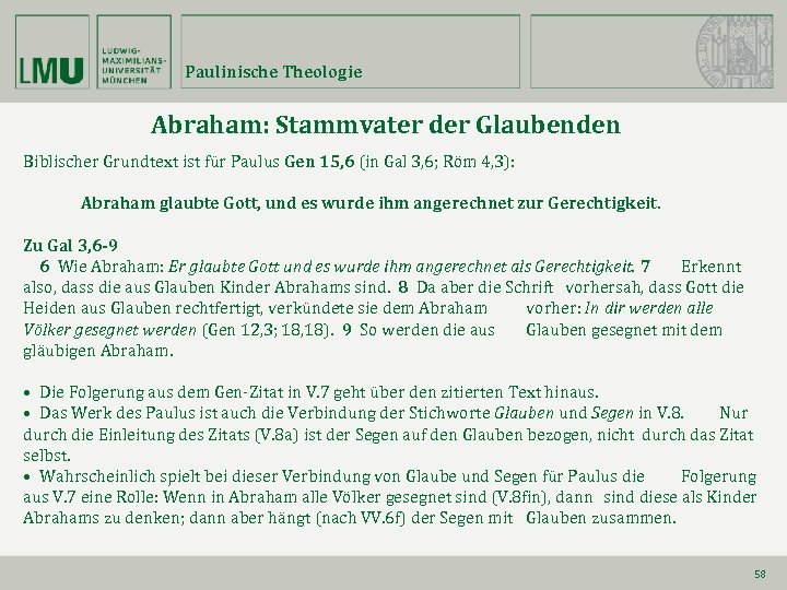 Paulinische Theologie Abraham: Stammvater der Glaubenden Biblischer Grundtext ist für Paulus Gen 15, 6