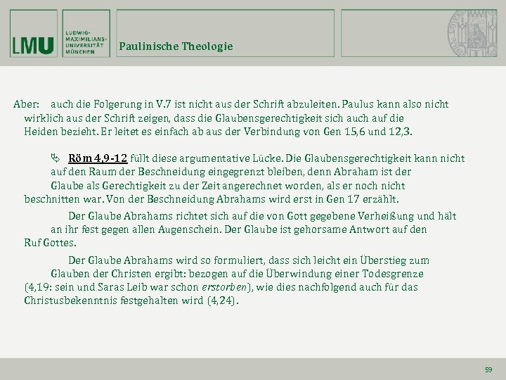 Paulinische Theologie Aber: auch die Folgerung in V. 7 ist nicht aus der Schrift