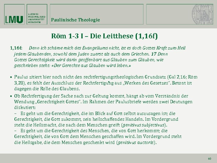 Paulinische Theologie Röm 1 -3 I – Die Leitthese (1, 16 f) 1, 16