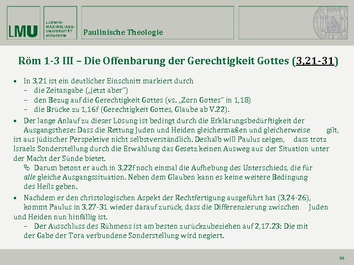 Paulinische Theologie Röm 1 -3 III – Die Offenbarung der Gerechtigkeit Gottes (3, 21