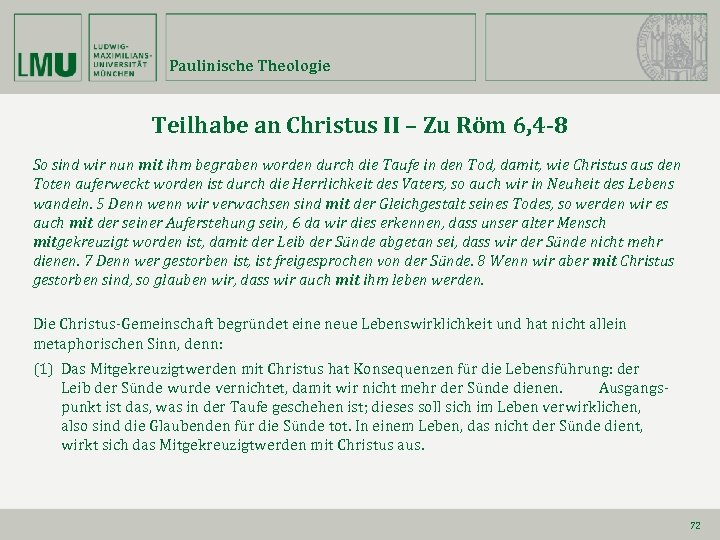 Paulinische Theologie Teilhabe an Christus II – Zu Röm 6, 4 -8 So sind