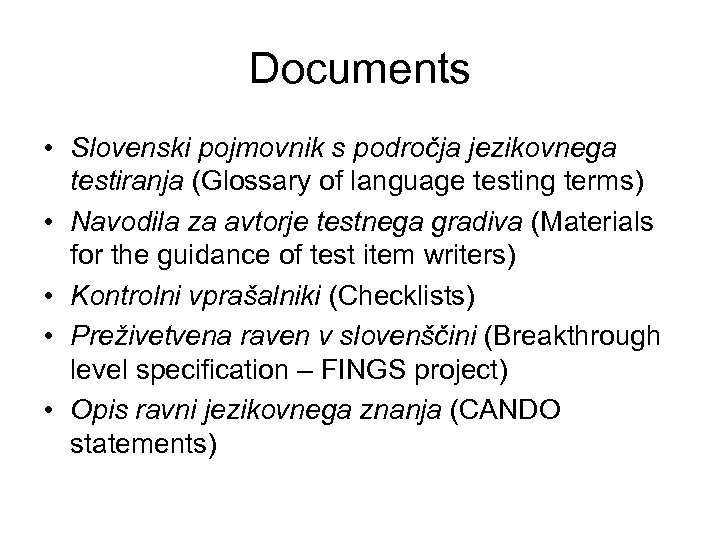 Documents • Slovenski pojmovnik s področja jezikovnega testiranja (Glossary of language testing terms) •