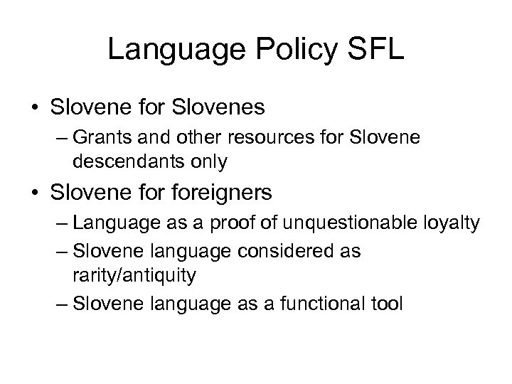 Language Policy SFL • Slovene for Slovenes – Grants and other resources for Slovene