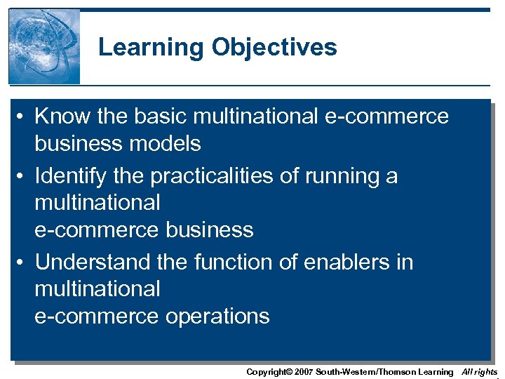 Learning Objectives • Know the basic multinational e-commerce business models • Identify the practicalities