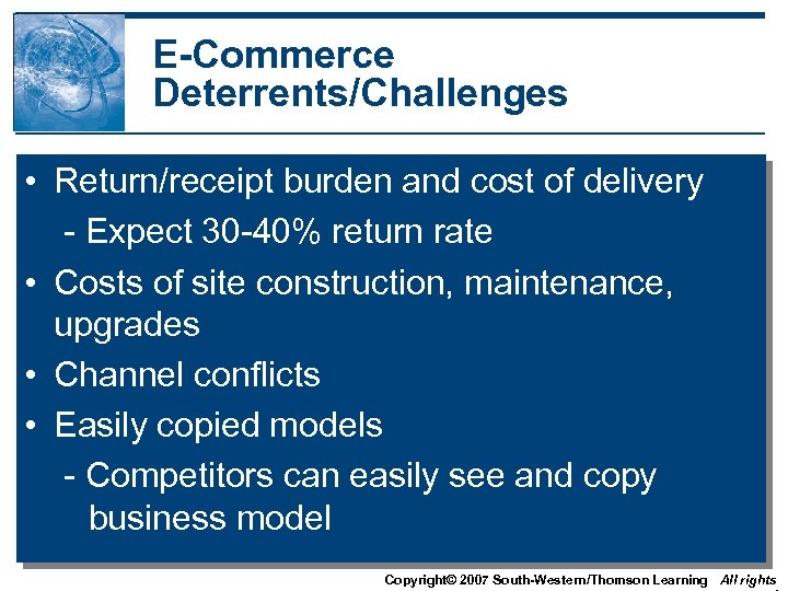 E-Commerce Deterrents/Challenges • Return/receipt burden and cost of delivery - Expect 30 -40% return