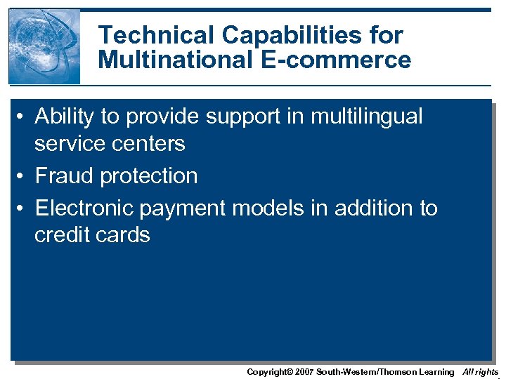 Technical Capabilities for Multinational E-commerce • Ability to provide support in multilingual service centers