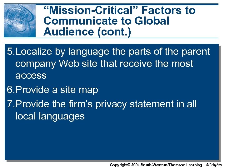 “Mission-Critical” Factors to Communicate to Global Audience (cont. ) 5. Localize by language the