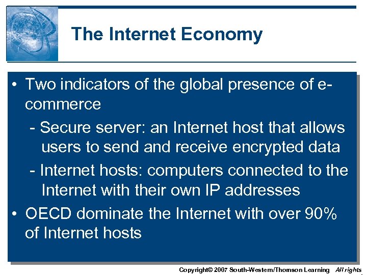 The Internet Economy • Two indicators of the global presence of ecommerce - Secure