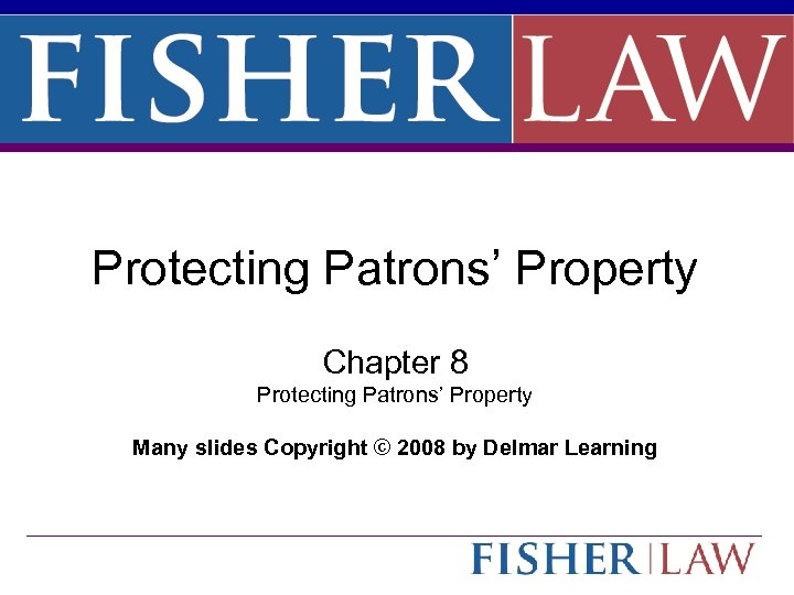 Click to edit Master title style Protecting Patrons’ Property Chapter 8 Protecting Patrons’ Property