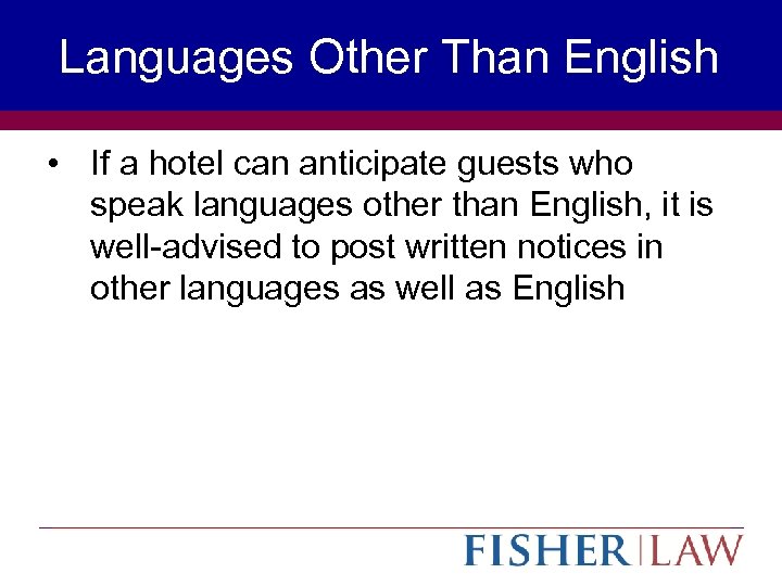 Languages Other Than English • If a hotel can anticipate guests who speak languages