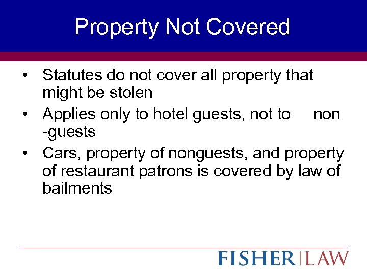 Property Not Covered • Statutes do not cover all property that might be stolen
