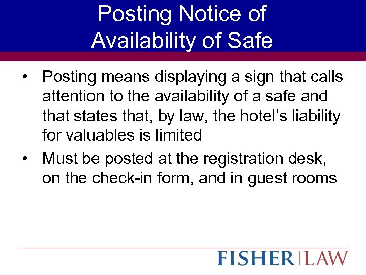 Posting Notice of Availability of Safe • Posting means displaying a sign that calls