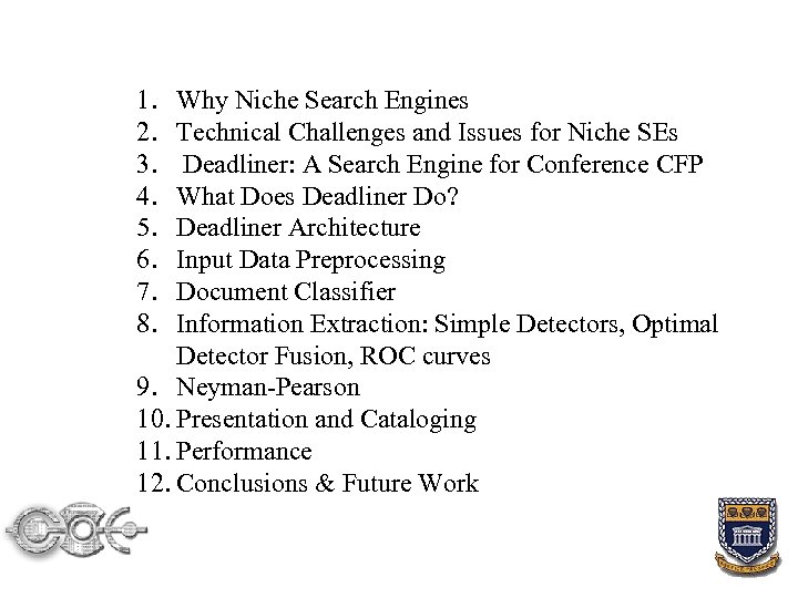1. 2. 3. 4. 5. 6. 7. 8. Why Niche Search Engines Technical Challenges