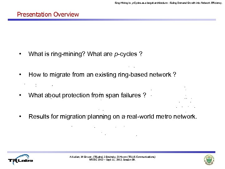 Ring-Mining to p-Cycles as a target architecture : Riding Demand Growth into Network Efficiency.