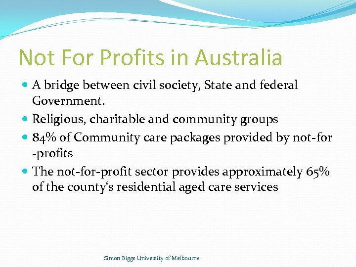 Not For Profits in Australia A bridge between civil society, State and federal Government.