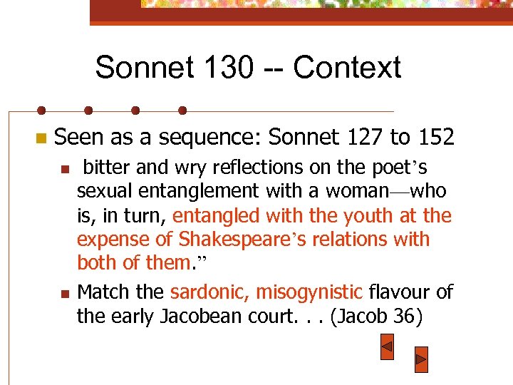 Sonnet 130 -- Context n Seen as a sequence: Sonnet 127 to 152 n