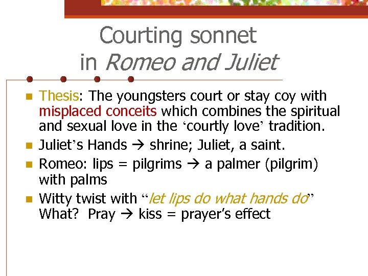 Courting sonnet in Romeo and Juliet n n Thesis: The youngsters court or stay