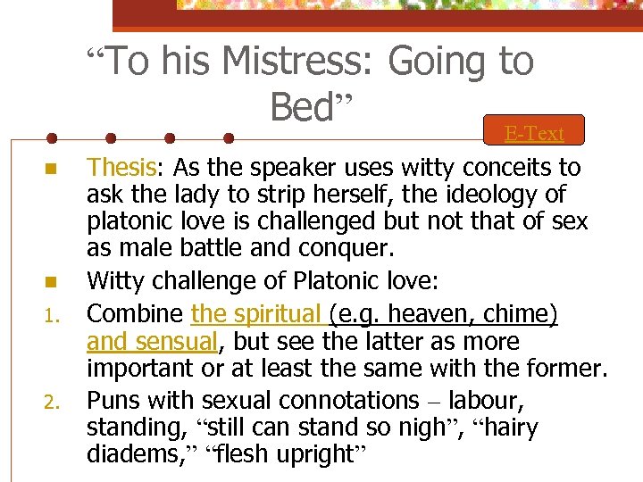 “To his Mistress: Going to Bed” E-Text n n 1. 2. Thesis: As the