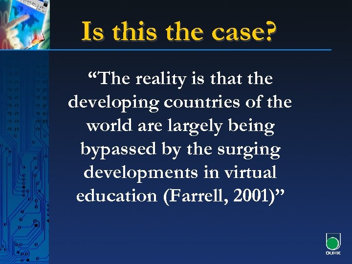 Is this the case? “The reality is that the developing countries of the world