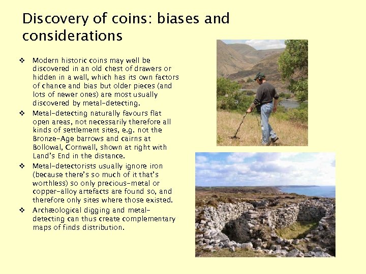 Discovery of coins: biases and considerations v Modern historic coins may well be discovered