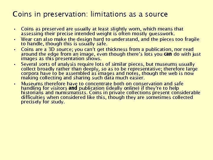 Coins in preservation: limitations as a source • • • Coins as preserved are