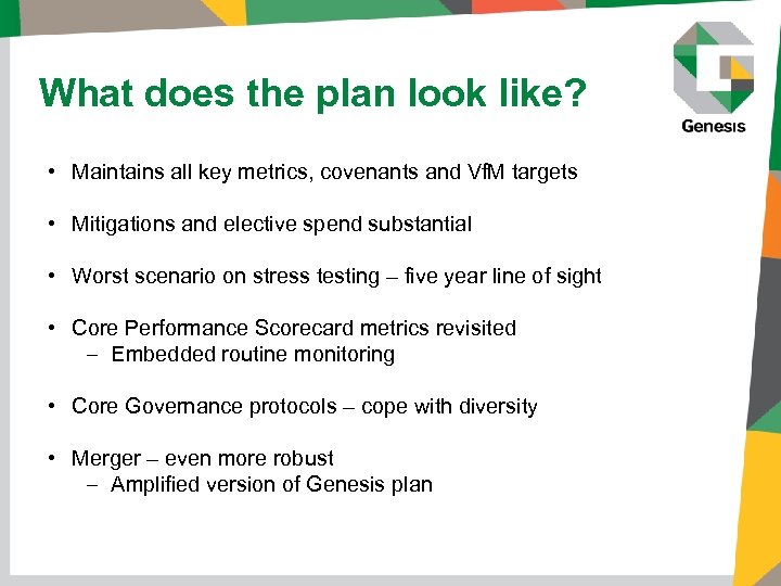 What does the plan look like? • Maintains all key metrics, covenants and Vf.