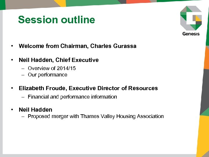 Session outline • Welcome from Chairman, Charles Gurassa • Neil Hadden, Chief Executive –