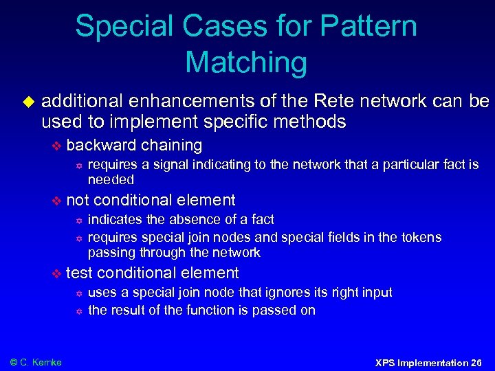 Special Cases for Pattern Matching additional enhancements of the Rete network can be used