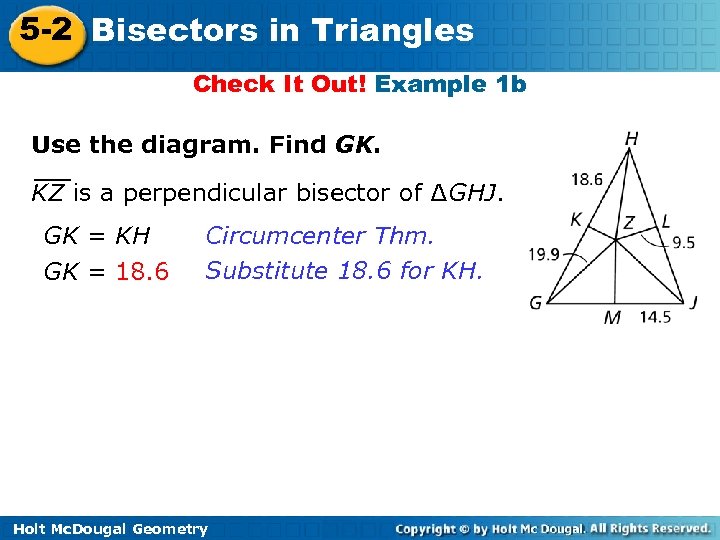 5 -2 Bisectors in Triangles Check It Out! Example 1 b Use the diagram.