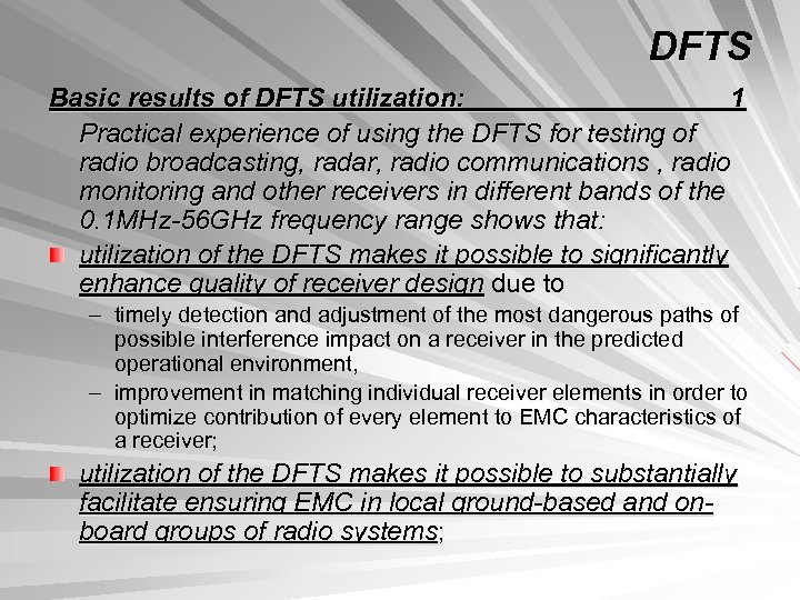 DFTS Basic results of DFTS utilization: 1 Practical experience of using the DFTS for