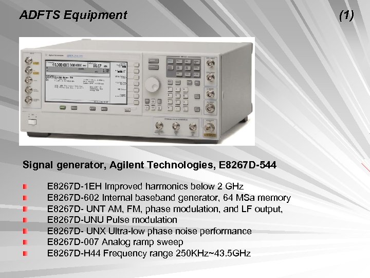 ADFTS Equipment Signal generator, Agilent Technologies, E 8267 D-544 E 8267 D-1 EH Improved