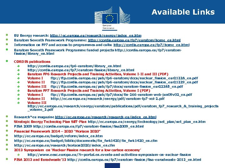 Available Links • • • • EU Energy research: http: //ec. europa. eu/research/energy/index_en. htm
