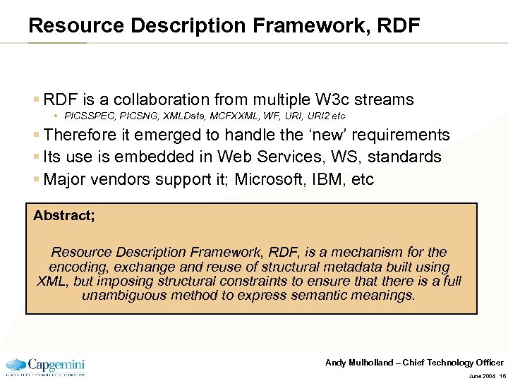 Resource Description Framework, RDF § RDF is a collaboration from multiple W 3 c