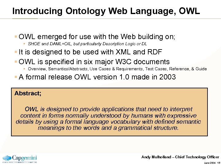 Introducing Ontology Web Language, OWL § OWL emerged for use with the Web building